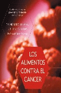 Los alimentos contra el cáncer de Beliveau, R.; Ginagras, D., 9788498673159, MEDICINA, nutrición, Integral, Español
