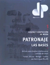 Diseño y confección de moda. Patronaje. Las bases, , manualidades / moda