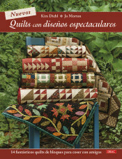 Nuevos quilts con diseños espectaculares: 14 fantásticos quilts de bloques para coser con amigos, , manualidades / moda