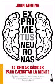 Exprime tus neuronas:12 reglas básicas para ejercitar la mente, , ciencia y conocimiento general / neurociencia