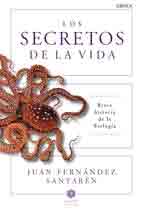 Los secretos de la vida de Fernández Santarén, Juan, 9788498928471, CIENCIAS BIOLÓGICAS, biología, Ágora, Español