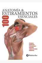 Anatomía & 100 estiramientos esenciales, , anatomía / deporte