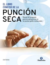 El libro conciso de la punción seca : manual del terapeuta para las aplicaciones en los puntos gatillo miofasciales, , medicina / medicina alternativa