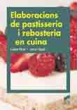 Elaboracions de pastisseria i rebosteria en cuina, , gastronomía / nutrición