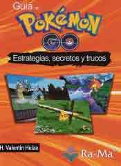 Guía de Pokémon Go. Estrategias, secretos y trucos, , informática