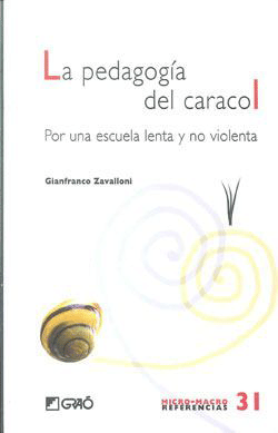 La pedagogia del caracol: por una escuela lenta y no violenta, , pedagogía