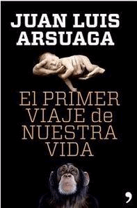 El primer viaje de nuestra vida, , biología / evolución