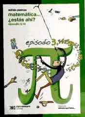 Matemática...¿estás ahí? episodio 3,14 de Paenza, Adrián, 9789876290173, MATEMÁTICAS | INFANTIL / JUVENIL, matemáticas | Matemáticas I/J, Siglo XXI editores, SA, Español
