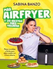 Más airfryer y 120 recetas para triunfar, , cocina