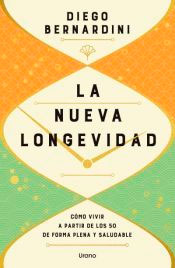 La nueva longevidad, , autoayuda / psicología / salud