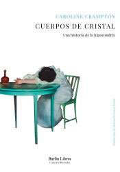 Cuerpos de cristal, , medicina