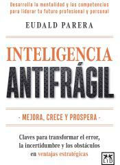 NTELIGENCIA ANTIFRÁGIL, , autoayuda / divulgación científica / psicología / sociología